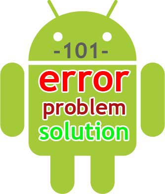 Android phone error problem & solution