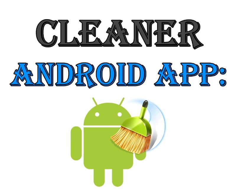 Best cleaner clean for Android Mobile phone