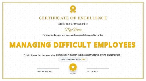 Managing Difficult Workplace Employees Online Course With Certificate